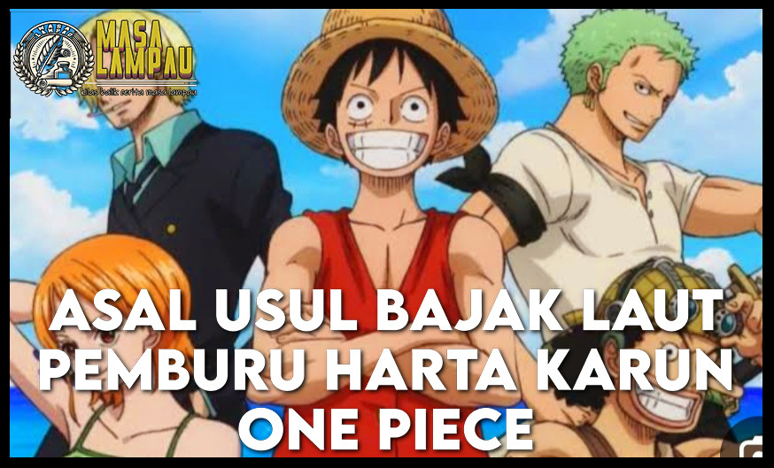 One Piece dan Awal Mula Kehadirannya