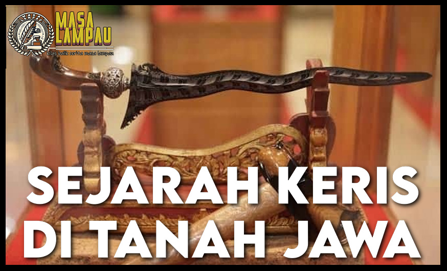 Sejarah Keris Di Tanah Jawa Sendiri