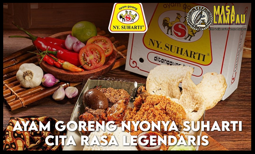 Ayam Goreng Nyonya Suharti: Cita Rasa Legendaris