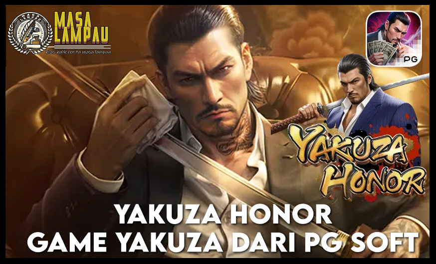 Yakuza Honor dari PG Soft Mengungkap Dunia Mafia dengan Gameplay Revolusioner