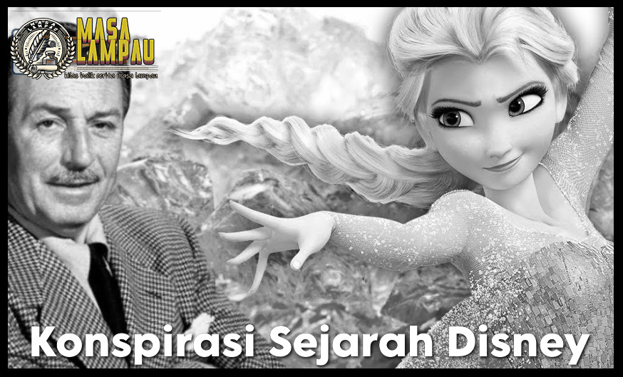 Sejarah Disney dan Segala Konspirasi di Baliknya!