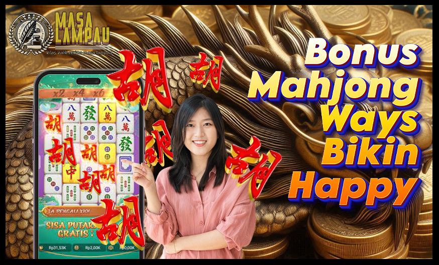 Bonus Melimpah Mahjong Ways Pada Game Slot Online