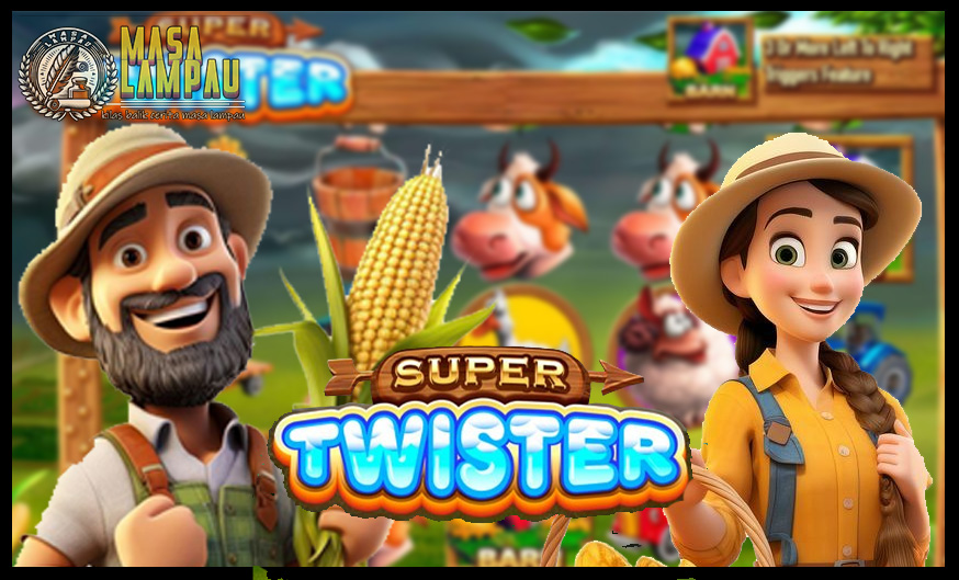 Game Slot Super Twister Untungnya Bikin Gregetan!