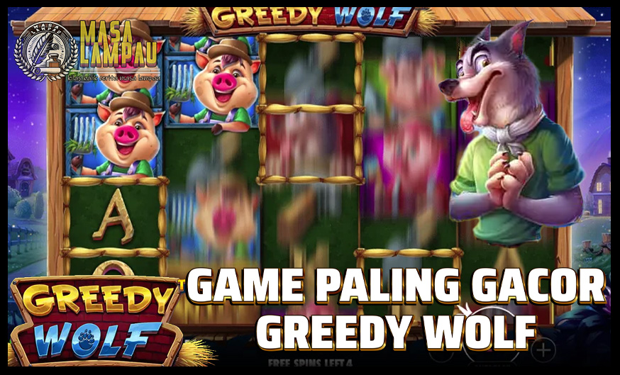 Game Slot Greedy Wolf Paling Gacor dari Pragmatic Play