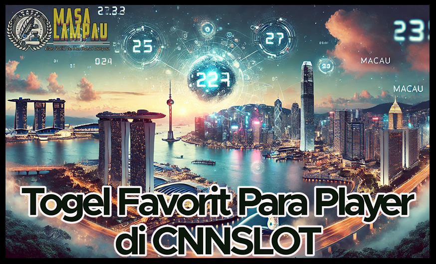 Pasaran Togel Online Favorit Pada Situs CNNSlot