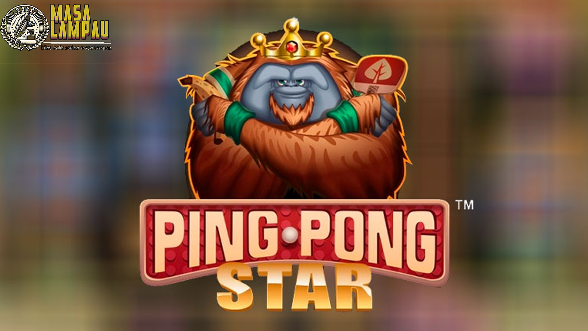 Slot Ping Pong Star: Kombinasi Unik Ping Pong dan Slot yang Seru