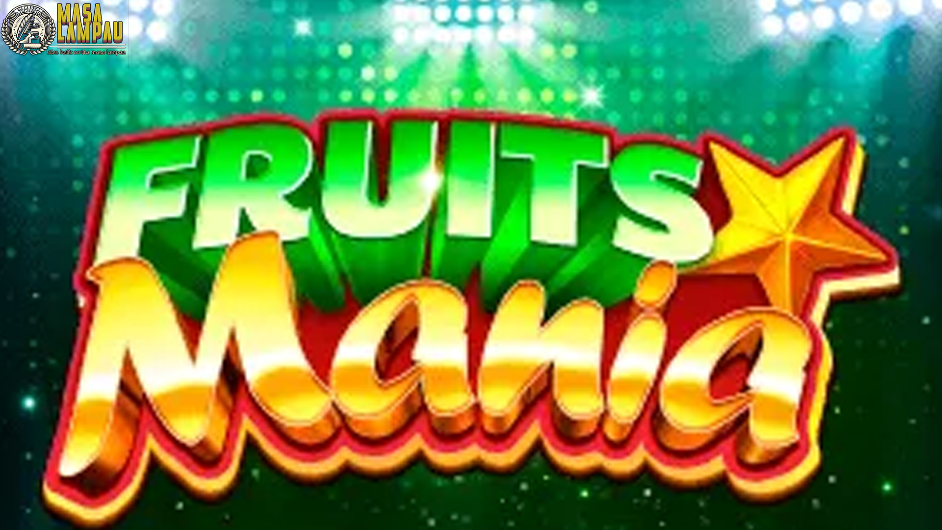 Mainkan Slot Fruits Mania dan Rasakan Sensasi Kemenangan