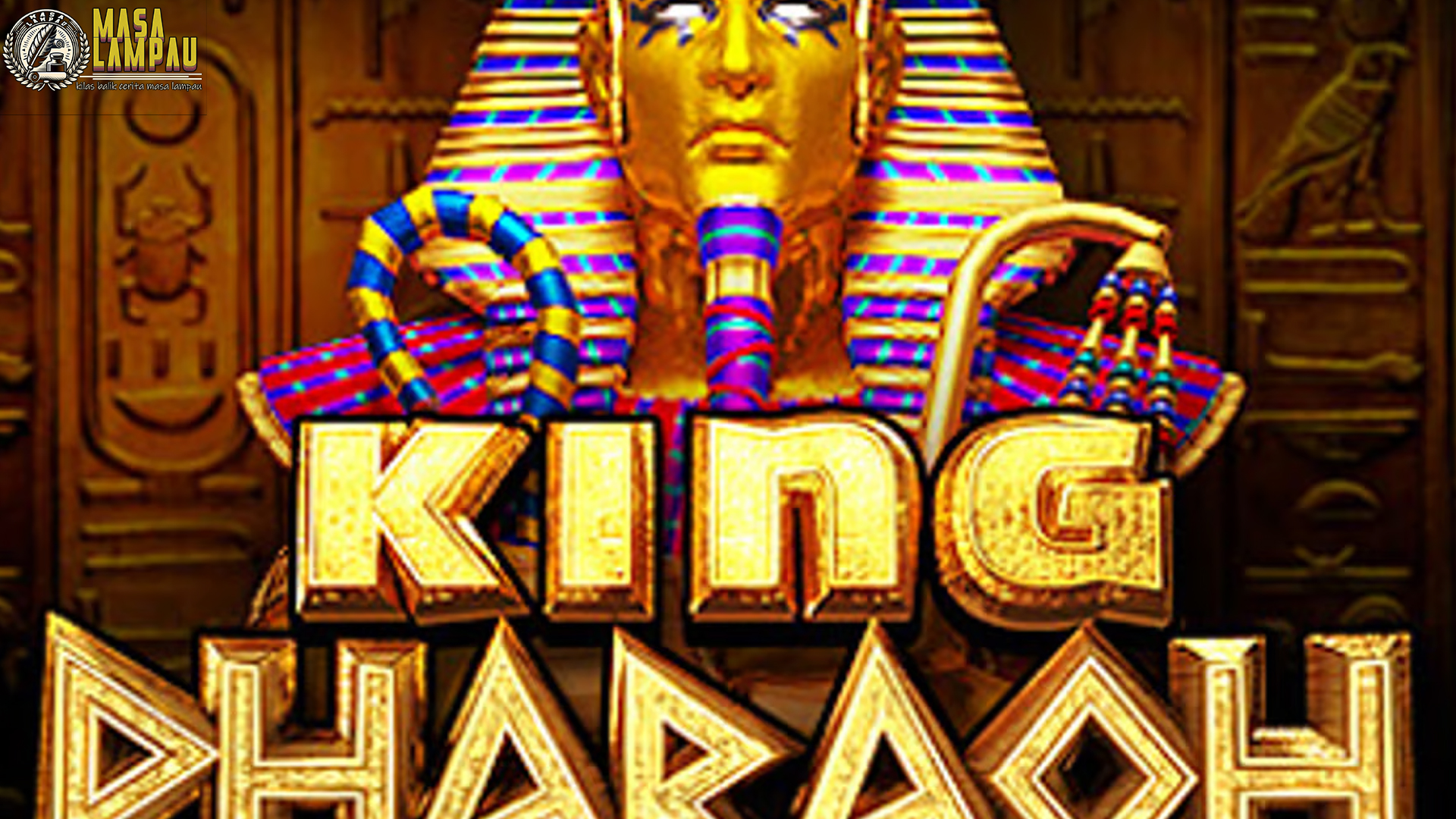 Berani Menantang King Pharaoh? Slot Ini Bisa Bikin Kaya Raya