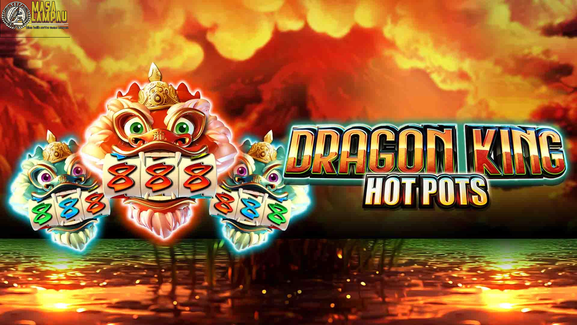 Dragon King Hot Pots: Slot Online dengan Sensasi Panas Jackpot